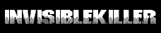 InvisibleKiller(18988 Bytes)